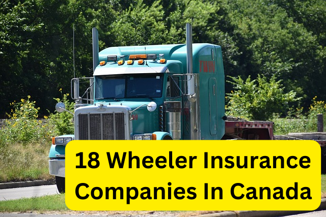 18 Wheeler Insurance Companies In Canada
