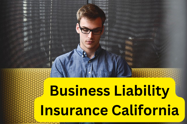 Business Liability Insurance California