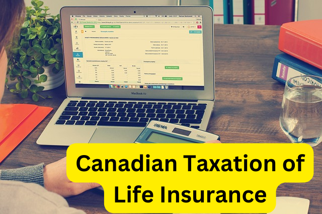 Canadian Taxation of Life Insurance