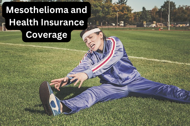 Mesothelioma and Health Insurance Coverage